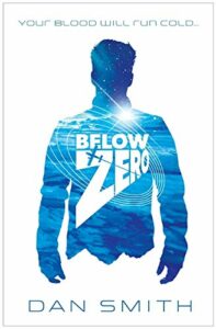 The Best Science Fiction Books for 8-12 Year Olds - Below Zero by Dan Smith