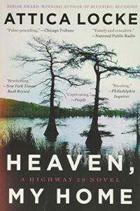 The best books on Texas - Heaven, My Home by Attica Locke