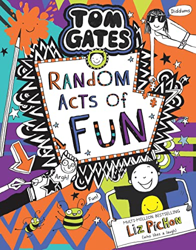 Tom Gates: Random Acts of Fun by Liz Pichon