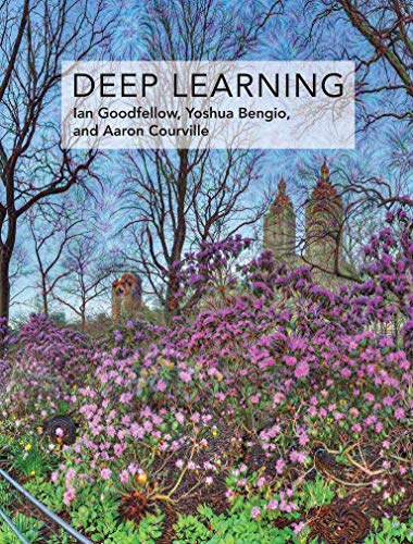 Deep Learning (Adaptive Computation and Machine Learning series) by Aaron Courville, Ian Goodfellow & Yoshua Bengio