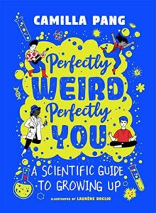 Perfectly Weird, Perfectly You by Camilla Pang & Laurène Boglio (illustrator)