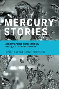 Best Books on the Periodic Table - Mercury Stories: Understanding Sustainability through a Volatile Element by Henrik Selin & Noelle Eckley Selin