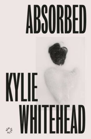 Absorbed by Kylie Whitehead