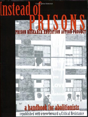 Instead of Prisons: A Handbook for Abolitionists 