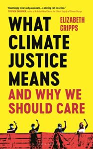 The best books on The Ethics of Parenting - What Climate Justice Means and Why We Should Care by Elizabeth Cripps