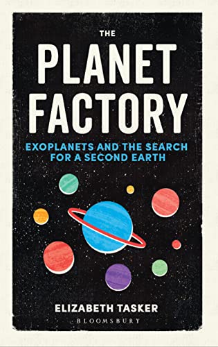 The Planet Factory by Elizabeth Tasker
