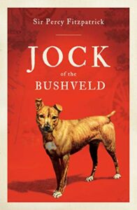 The best books on Sense of Place - Jock of the Bushveld by Percy Fitzpatrick