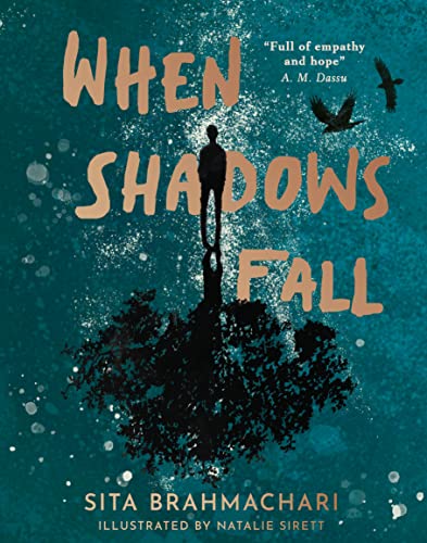 When Shadows Fall Sita Brahmachari, Natalie Sirett (illustrator) 