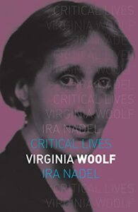 The Best Philip Roth Books - Virginia Woolf (Critical Lives) by Ira Nadel
