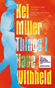 The Best Nonfiction Books: The 2021 Baillie Gifford Prize Shortlist - Things I Have Withheld by Kei Miller