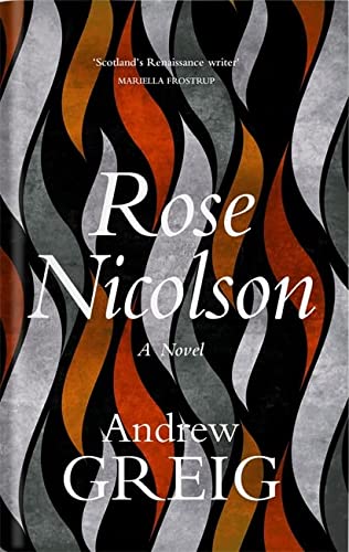Rose Nicolson: A Novel by Andrew Greig
