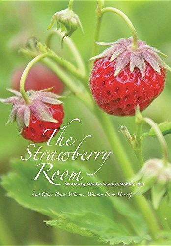 The Strawberry Room and Other Places Where a Woman Finds Herself by Marilyn Mobley