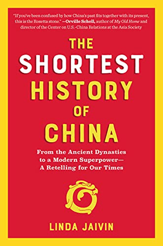 The Shortest History of China: From the Ancient Dynasties to a Modern Superpower by Linda Jaivin