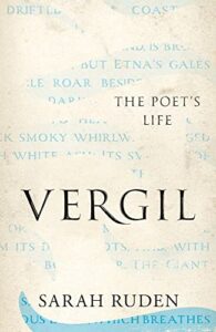 Notable Nonfiction of Fall 2023 - Vergil: The Poet's Life (Ancient Lives) by Sarah Ruden