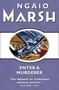 The Best Classic Crime - Enter a Murderer by Ngaio Marsh