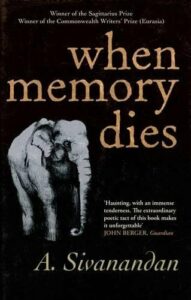 The best books on Sri Lanka - When Memory Dies by A. Sivanandan