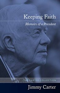 The Best Jimmy Carter Books - Keeping Faith: Memoirs of a President by Jimmy Carter