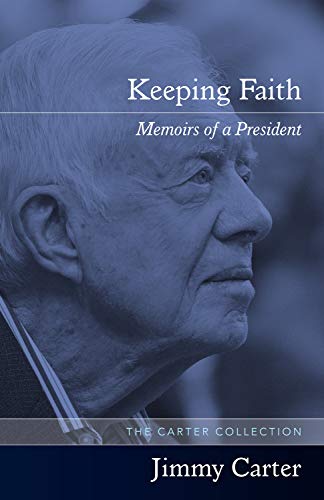 Keeping Faith: Memoirs of a President by Jimmy Carter