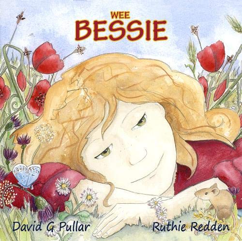 Wee Bessie by David G. Pullar & Ruthie Redden (illustrator)