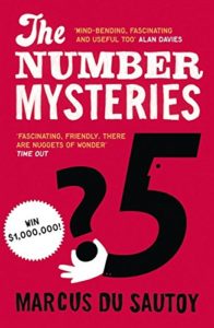 The best books on The Beauty of Maths - The Number Mysteries: A Mathematical Odyssey through Everyday Life by Marcus du Sautoy