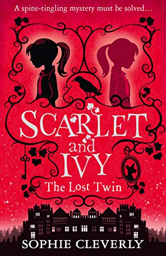 The Lost Twin (Scarlet and Ivy, Book 1) by Sophie Cleverly
