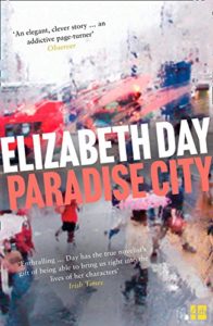 The best books on Coping With Failure - Paradise City by Elizabeth Day