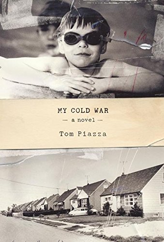 My Cold War by Tom Piazza