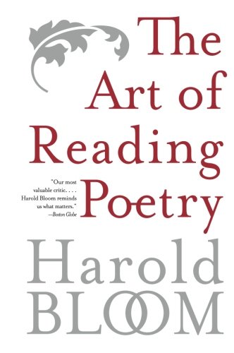 The Art of Reading Poetry by Harold Bloom