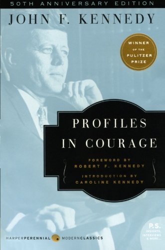 Profiles in Courage by John F Kennedy