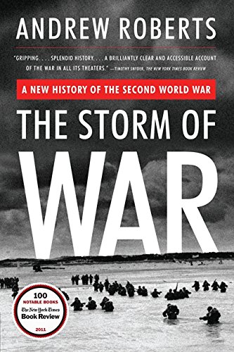 The Storm of War: A New History of The Second World War by Andrew Roberts