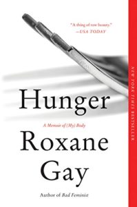 The Best Books for Surviving Your Twenties - Hunger: A Memoir of (My) Body by Roxane Gay