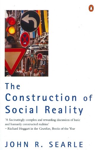 The Construction of Social Reality by John Searle