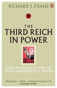 The Best History Books: the 2020 Wolfson Prize shortlist - The Third Reich in Power, 1933-1939: How the Nazis Won Over the Hearts and Minds of a Nation by Richard Evans