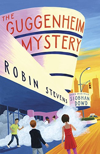 The Guggenheim Mystery by Robin Stevens & Siobhan Dowd
