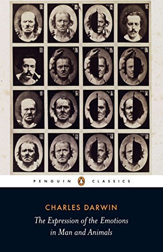 The Expression of Emotions in Man and Animals by Charles Darwin