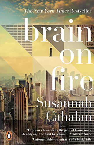 Brain On Fire: My Month of Madness by Susannah Cahalan