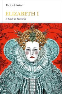 The Best History Books to Take on Holiday - Elizabeth I by Helen Castor