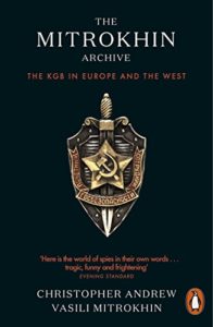 The Mitrokhin Archive: The KGB in Europe and the West by Christopher Andrew & Vasili Mitrokhin