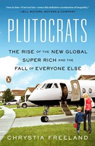The best books on The Art Market - Plutocrats: The Rise of the New Global Super-Rich by Chrystia Freeland