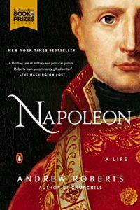 The best books on Napoleon - Napoleon: A Life by Andrew Roberts