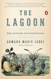 The best books on Aristotle - The Lagoon: How Aristotle Invented Science by Armand Marie Leroi