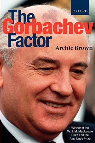 The Gorbachev Factor by Archie Brown