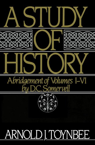 A Study of History by Arnold Toynbee