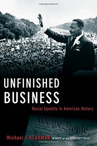 The best books on The Supreme Court of the United States - Unfinished Business: Racial Equality in American History by Michael Klarman