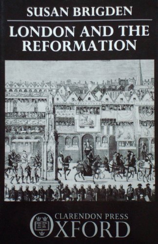 London and the Reformation by Susan Brigden