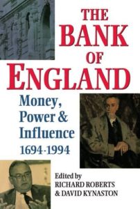 The Bank of England by David Kynaston & Richard Roberts and David Kynaston (editors)