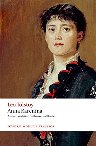 Anna Karenina by Leo Tolstoy and translated by Rosamund Bartlett