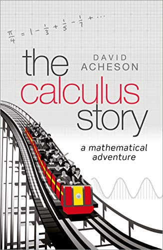 The Calculus Story: A Mathematical Adventure by David Acheson
