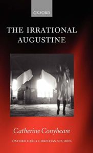 The Best Augustine Books - The Irrational Augustine by Catherine Conybeare