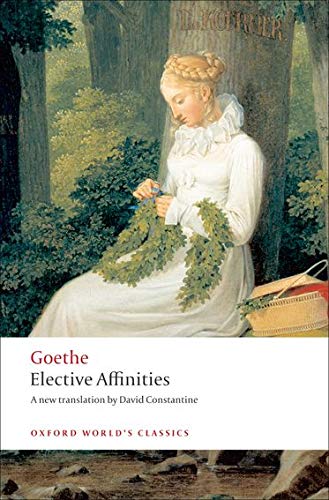 Elective Affinities by Johann Wolfgang von Goethe